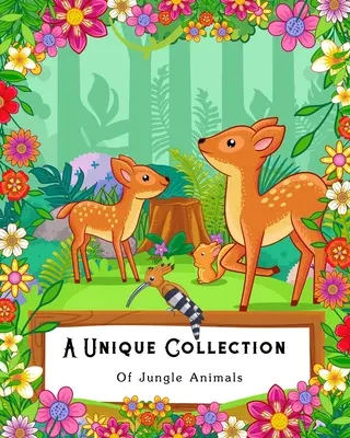 Unikalna kolekcja zwierząt z dżungli: Kolorowanka dla dzieci, dorosłych i seniorów ze słabym wzrokiem - A Unique Collection Of Jungle Animals: Coloring Book for Kids, Adults and Seniors with Bad Eye Sight