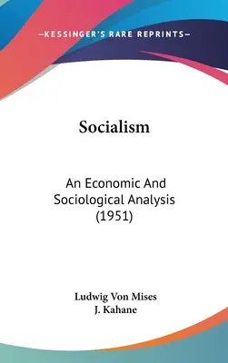 Socjalizm: Analiza ekonomiczna i socjologiczna (1951) - Socialism: An Economic And Sociological Analysis (1951)