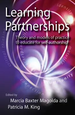Partnerstwa w uczeniu się: Teoria i modele praktyki w kształceniu do samodzielnego autorstwa - Learning Partnerships: Theory and Models of Practice to Educate for Self-Authorship