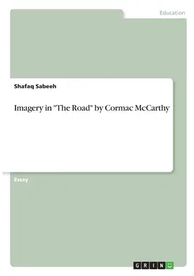Wyobraźnia w „Drodze” Cormaca McCarthy'ego - Imagery in The Road by Cormac McCarthy