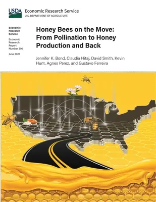 Pszczoły miodne w drodze: od zapylania do produkcji miodu i z powrotem - Honey Bees on the Move: From Pollination to Honey Production and Back