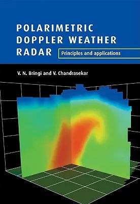 Polarymetryczny dopplerowski radar meteorologiczny: Zasady i zastosowania - Polarimetric Doppler Weather Radar: Principles and Applications