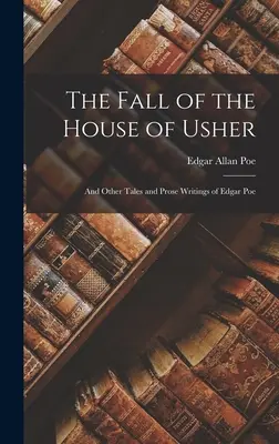 Upadek domu Usherów: I inne opowiadania i proza Edgara Poe - The Fall of the House of Usher: And Other Tales and Prose Writings of Edgar Poe