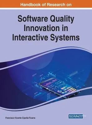 Podręcznik badań nad innowacjami w zakresie jakości oprogramowania w systemach interaktywnych - Handbook of Research on Software Quality Innovation in Interactive Systems