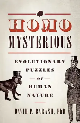 Homo Mysterious: Ewolucyjne zagadki ludzkiej natury - Homo Mysterious: Evolutionary Puzzles of Human Nature