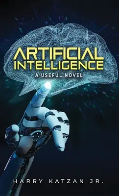 Sztuczna inteligencja: Przydatna powieść - Artificial Intelligence: A Useful Novel