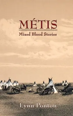 Metysi: Historie mieszanej krwi - Metis: Mixed Blood Stories