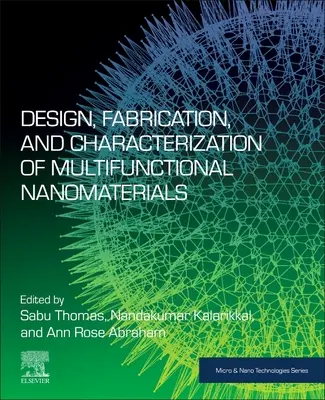 Projektowanie, wytwarzanie i charakterystyka wielofunkcyjnych nanomateriałów - Design, Fabrication, and Characterization of Multifunctional Nanomaterials