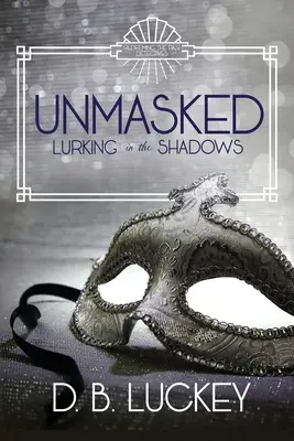 Unmasked: Czający się w cieniu - Unmasked: Lurking in the Shadows