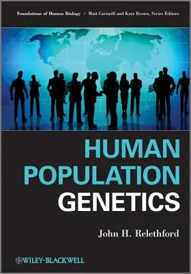 Genetyka populacji ludzkiej - Human Population Genetics