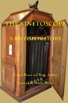 Kinetoskop: Brytyjska historia - The Kinetoscope: A British History