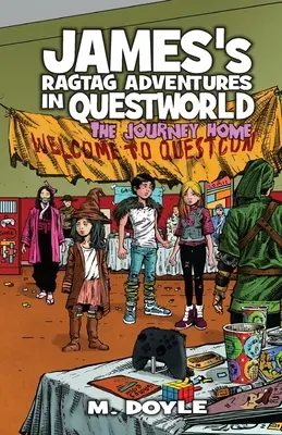 James's Ragtag Adventures in Questworld: Podróż do domu - James's Ragtag Adventures in Questworld: The Journey Home