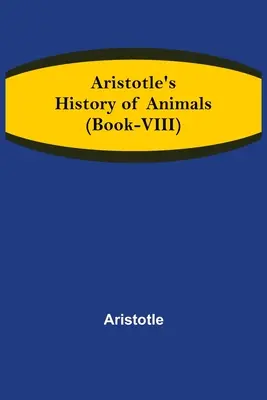 Historia zwierząt Arystotelesa (księga VIII) - Aristotle's History of Animals (Book-VIII)