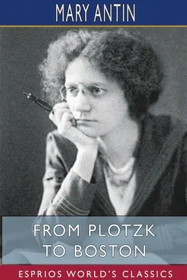 Od Płocka do Bostonu (Esprios Classics) - From Plotzk to Boston (Esprios Classics)