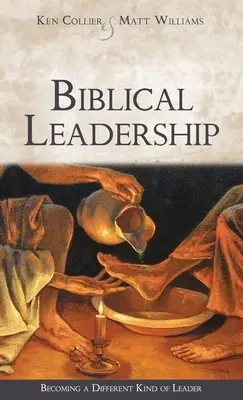 Biblijne przywództwo: Stawanie się innym rodzajem lidera - Biblical Leadership: Becoming a Different Kind of Leader