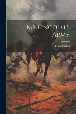 Armia pana Lincolna - Mr Lincoln S Army