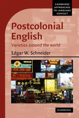 Postkolonialny angielski: Odmiany na całym świecie - Postcolonial English: Varieties Around the World