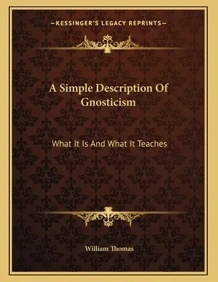 Prosty opis gnostycyzmu: Czym jest i czego uczy - A Simple Description Of Gnosticism: What It Is And What It Teaches