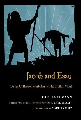 Jakub i Ezaw: O zbiorowej symbolice motywu brata - Jacob & Esau: On the Collective Symbolism of the Brother Motif