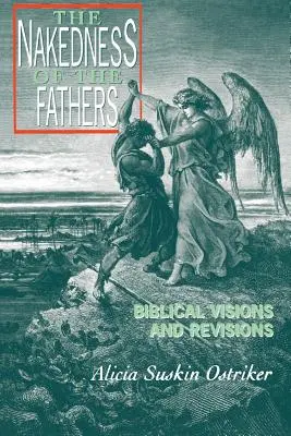 Nagość ojców: Biblijne wizje i rewizje - The Nakedness of the Fathers: Biblical Visions and Revisions