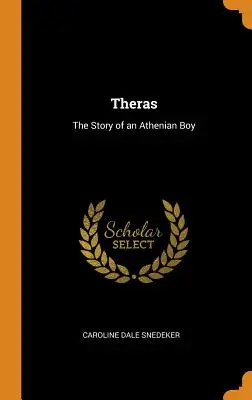 Theras: Historia ateńskiego chłopca - Theras: The Story of an Athenian Boy