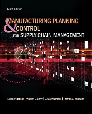 Planowanie i kontrola produkcji w zarządzaniu łańcuchem dostaw - Manufacturing Planning and Control for Supply Chain Management