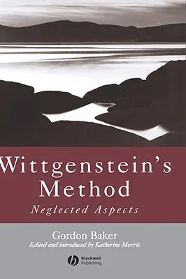 Metoda Wittgensteina: Zaniedbane aspekty - Wittgenstein's Method: Neglected Aspects