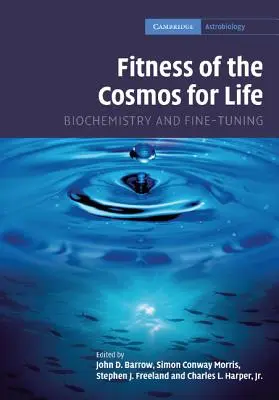 Przydatność kosmosu dla życia: Biochemia i dostrojenie - Fitness of the Cosmos for Life: Biochemistry and Fine-Tuning