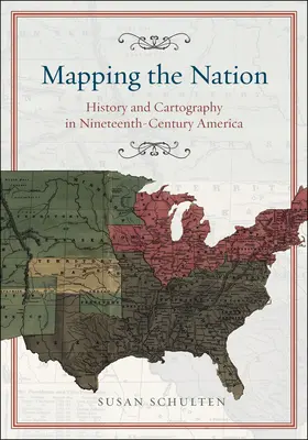 Mapping the Nation: Historia i kartografia w dziewiętnastowiecznej Ameryce - Mapping the Nation: History and Cartography in Nineteenth-Century America