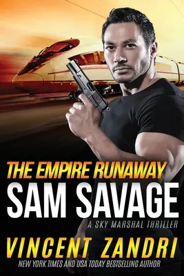 Uciekinier z Imperium: Thriller o szeryfie podniebnym Samie Savage'u - The Empire Runaway: A Sam Savage Sky Marshal Thriller