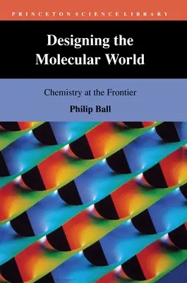 Projektowanie świata molekularnego: Chemia na granicy - Designing the Molecular World: Chemistry at the Frontier