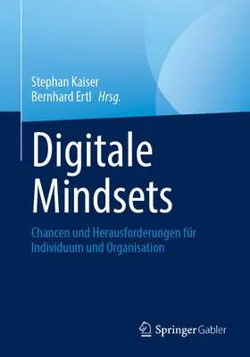 Digitale Mindsets: Szanse i wyzwania dla jednostki i organizacji - Digitale Mindsets: Chancen Und Herausforderungen Fr Individuum Und Organisation