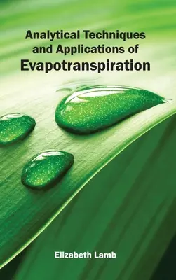 Techniki analityczne i zastosowania ewapotranspiracji - Analytical Techniques and Applications of Evapotranspiration