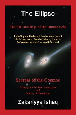 The Ellipse: Upadek i powstanie ludzkiej duszy, sekrety kosmosu - The Ellipse: The Fall and Rise of the Human Soul, Secrets of the Cosmos