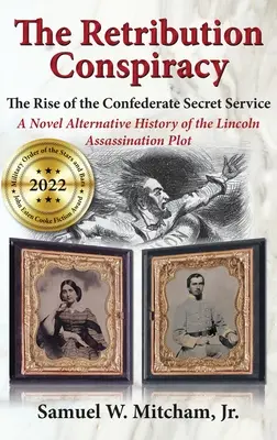 The Retribution Conspiracy: Powstanie tajnych służb Konfederacji - The Retribution Conspiracy: The Rise of the Confederate Secret Service