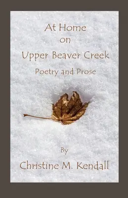 Poezja i proza w domu nad górnym Beaver Creek - At Home on Upper Beaver Creek Poetry and Prose