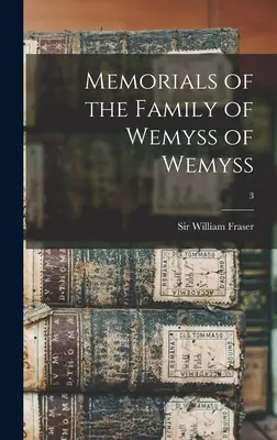 Wspomnienia rodziny Wemyss of Wemyss; 3 - Memorials of the Family of Wemyss of Wemyss; 3