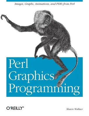 Programowanie grafiki w Perlu: Tworzenie plików Svg, SWF (Flash), JPEG i PNG za pomocą Perla - Perl Graphics Programming: Creating Svg, SWF (Flash), JPEG and PNG Files with Perl