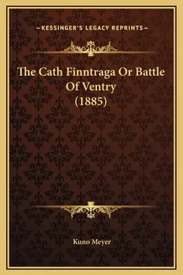 Cath Finntraga lub bitwa pod Ventry (1885) - The Cath Finntraga Or Battle Of Ventry (1885)