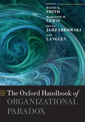 Oksfordzki podręcznik paradoksów organizacyjnych - The Oxford Handbook of Organizational Paradox