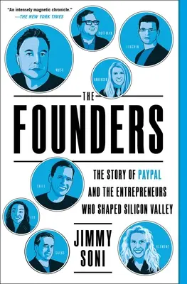 The Founders: Historia PayPala i przedsiębiorców, którzy ukształtowali Dolinę Krzemową - The Founders: The Story of Paypal and the Entrepreneurs Who Shaped Silicon Valley