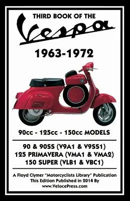 TRZECIA KSIĄŻKA VESPA 1963-1972 - MODELE 90cc - 125cc - 150cc - THIRD BOOK OF THE VESPA 1963-1972 - 90cc - 125cc - 150cc MODELS