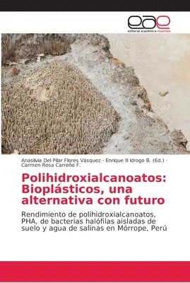 Polihidroxialcanoatos: Bioplastiki, alternatywa z przyszłością - Polihidroxialcanoatos: Bioplsticos, una alternativa con futuro