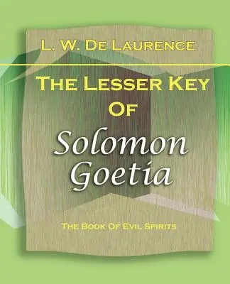 Mniejszy klucz Salomona Goetia (1916) - The Lesser Key Of Solomon Goetia (1916)