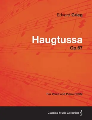 Haugtussa op.67 - na głos i fortepian (1895) - Haugtussa Op.67 - For Voice and Piano (1895)