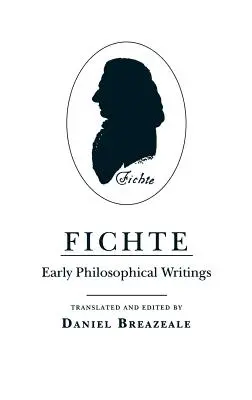 Fichte: Wczesne pisma filozoficzne - Fichte: Early Philosophical Writings