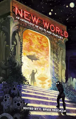 New World: Antologia science fiction i fantasy - New World: An Anthology of Sci-Fi and Fantasy