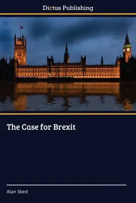 Argumenty za Brexitem - The Case for Brexit