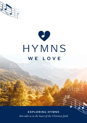 Śpiewnik „Hymny, które kochamy”: Odkrywanie hymnów, które prowadzą nas do serca wiary chrześcijańskiej - Hymns We Love Songbook: Exploring Hymns That Take Us to the Heart of the Christian Faith