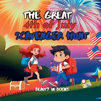 The Great 4th of July Scavenger Hunt: Odkrywcy niepodległości - The Great 4th of July Scavenger Hunt: The Independence Explorers